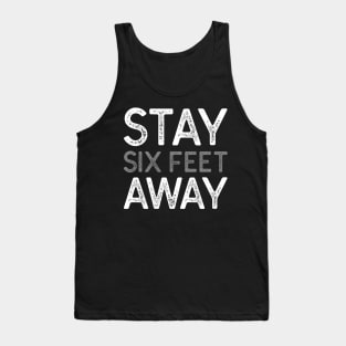 Stay 6 Feet Away Tank Top